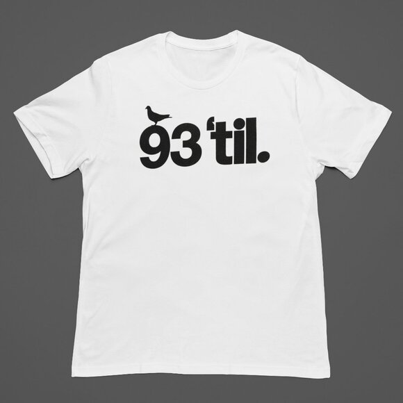 93 till Retro Rap Hip Hop Old School Shirt. White. Multiple Sizes. Rap NYC East - Picture 1 of 1